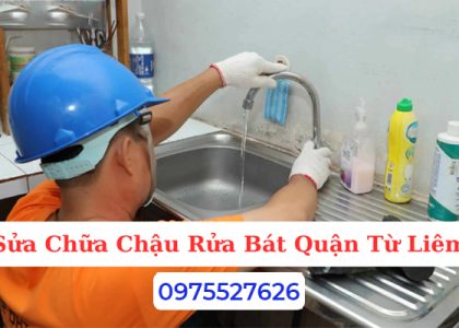 Sửa Chữa Chậu Rửa Bát Quận Từ Liêm