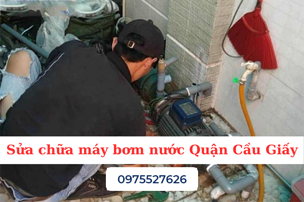 Sửa chữa máy bơm nước Quận Cầu Giấy